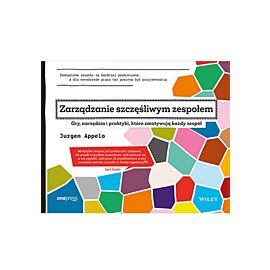Zarządzanie szczęśliwym zespołem. Gry, narzędzia i praktyki, które zmotywują każdy zespół (e-book)