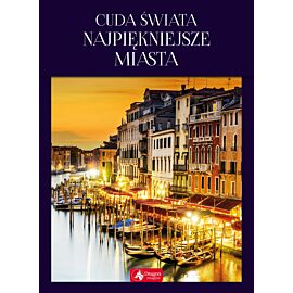 Cuda świata. Najpiękniejsze miasta