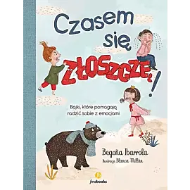 Czasem się złoszczę!
