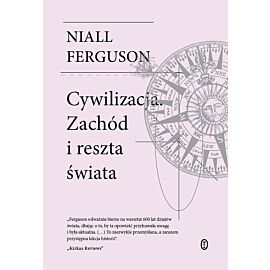 Cywilizacja. Zachód i reszta świata