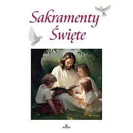 Sakramenty Święte