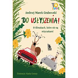 Do usłyszenia! O ślimakach, które nie są mięczakami (e-book)