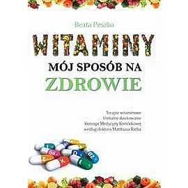 Witaminy. Mój sposób na zdrowie