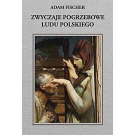 Zwyczaje pogrzebowe ludu polskiego