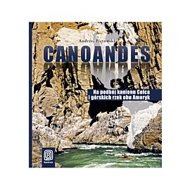Canoandes. Na podbój kanionu Colca i górskich rzek obu Ameryk (e-book)