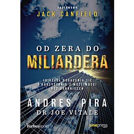 Od zera do miliardera. 18 reguł bogacenia się i korzystania z możliwości bez ograniczeń (e-book)