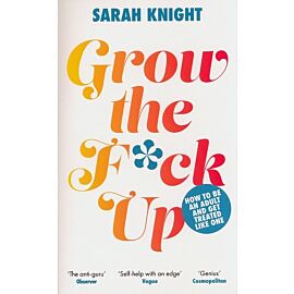 Grow the F*ck Up