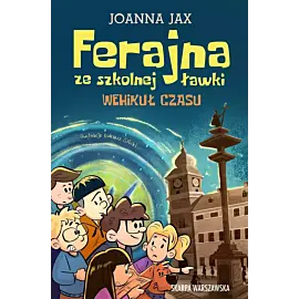 Ferajna ze szkolnej ławki. Wehikuł czasu