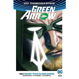 Odrodzenie - Green Arrow - 01 - Śmierć i życie Olivera Queena