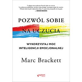 Pozwól sobie na uczucia. Wykorzystaj moc inteligencji emocjonalnej (audiobook MP3)