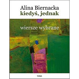 Kiedyś jednak Wiersze wybrane