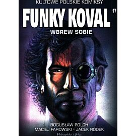 Kultowe polskie komiksy - 17 - Funky Koval #3: Wbrew sobie