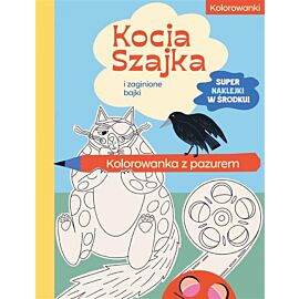 Kocia Szajka i zaginione bajki. Kolorowanka z pazurem