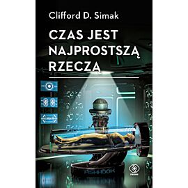 Czas jest najprostszą rzeczą