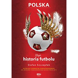 Moja historia futbolu. Tom 2 – Polska MK