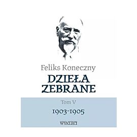 Dzieła zebrane. Tom V 1903-1905 / Miles