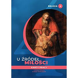 Religia U źródeł miłości karty pracy dla klasy 4 liceum i 5 technikum