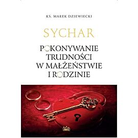 Sychar Pokonywanie trudności w małżeństwie i rodzinie