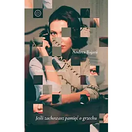 Jeśli zachowasz pamięć o grzechu