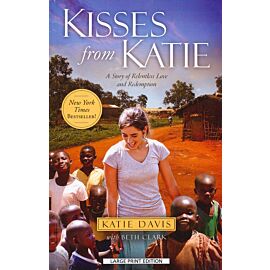 Kisses from Katie: A Story of Relentless Love and Redemption