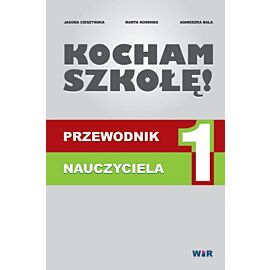 Kocham szkołę - przewodnik nauczycyciela