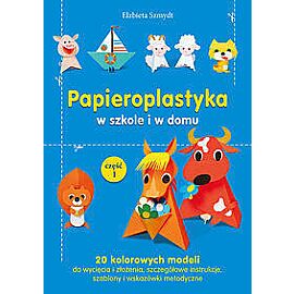 Papieroplastyka w szkole i w domu