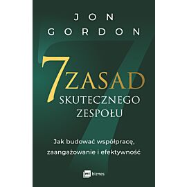 7 zasad skutecznego zespołu