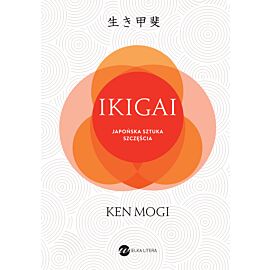 IKIGAI. Japońska sztuka szczęścia