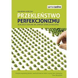 Samo Sedno - Przekleństwo perfekcjonizmu