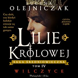 Lilie królowej. Wilczyce (audiobook MP3)