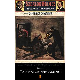 Sherlock Holmes. Z Tajnych Akt Światowej Sławy Detektywa (e-book)