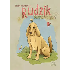 Rudzik. Pieskie życie