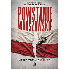 Powstanie Warszawskie. Między faktami a legendą (e-book)