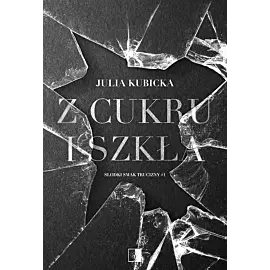 Z cukru i szkła