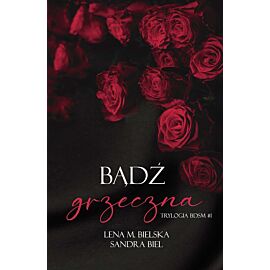Bądź grzeczna. Trylogia bdsm. Tom 1