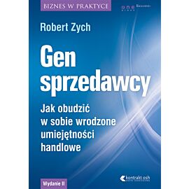 Gen sprzedawcy. Jak obudzić w sobie wrodzone umiejętności handlowe. Wydanie II rozszerzone (audiobook MP3)