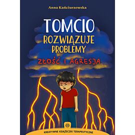 Tomcio rozwiązuje problemy – złość i agresja