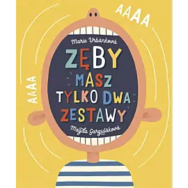 Zęby. Masz tylko dwa zestawy