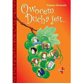 Owocem ducha jest