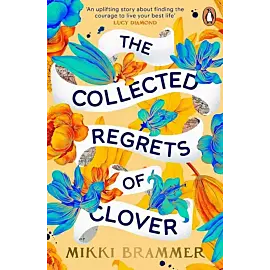 The Collected Regrets of Clover