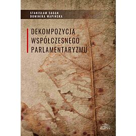Dekompozycja współczesnego parlamentaryzmu