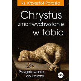 Chrystus zmartwychwstanie w tobie