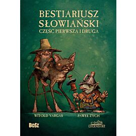 Bestiariusz słowiański. Część pierwsza i druga