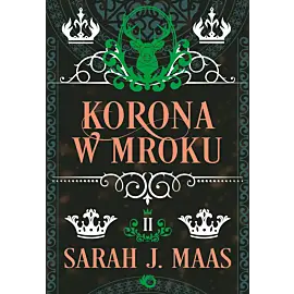 Szklany Tron. Korona w mroku. Tom 2