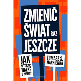 Zmienić świat raz jeszcze