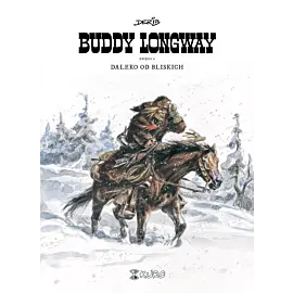 Buddy Longway - 04 - Daleko od bliskich