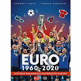 Euro 1960-2020. Historia piłkarskich Mistrzostw Europy