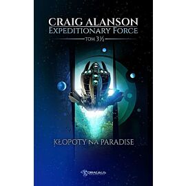 Kłopoty na Paradise. Seria Expeditionary Force. Tom 3.5