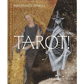 Tarot!. Renaissance Symbols, Modern Visions