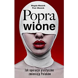 Poprawione. Jak operacje plastyczne zmianiają Polaków (e-book)